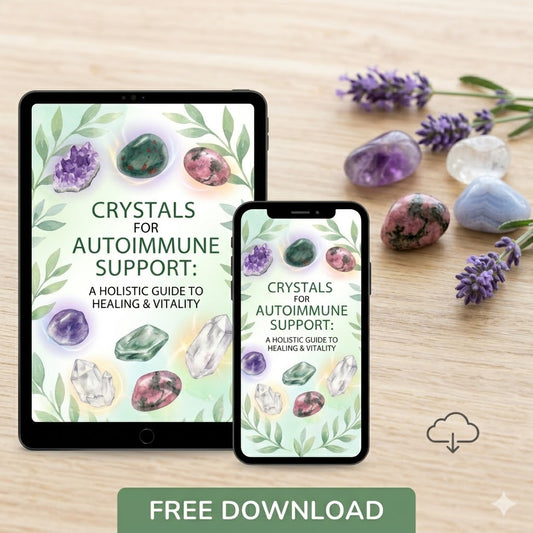 Free Guide: Crystals for Autoimmune Support – A Holistic Guide to Healing & Vitality